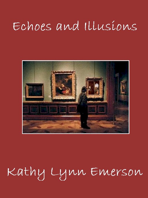 Title details for Echoes and Illusions by Kathy Lynn Emerson - Available